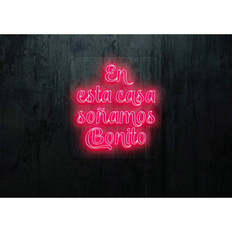 neon led en esta casa soñamos bonito, lightsandwires
