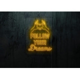 neon led follow your dreams, lightsandwires