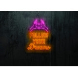neon led follow your dreams, lightsandwires
