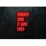 Neón Led "Nobody said it was easy" lightsandwires