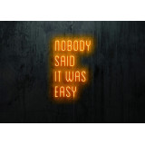Neón Led "Nobody said it was easy" lightsandwires