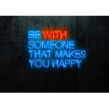 Neón Led "Be with someone that makes you happy"lightsandwires