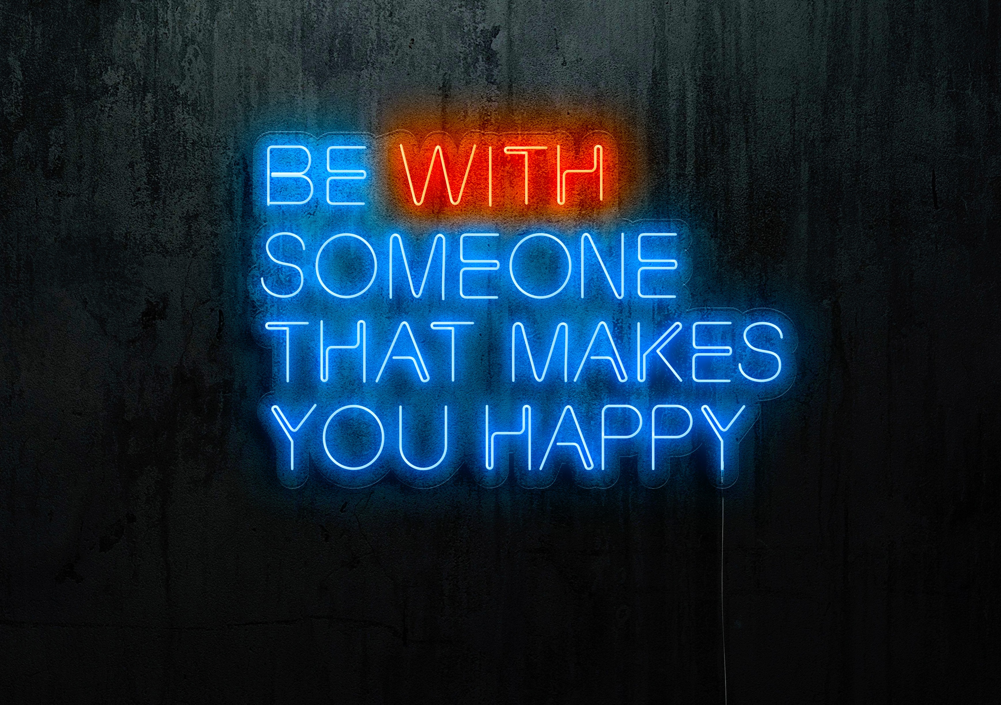 Neón Led "Be with someone that makes you happy"lightsandwires