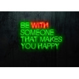 Neón Led "Be with someone that makes you happy"lightsandwires