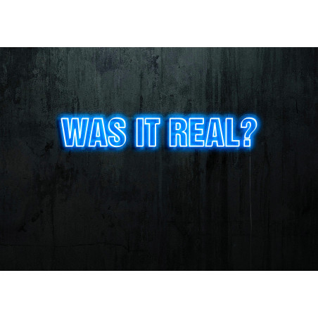 was it real, neon led lightsandwires