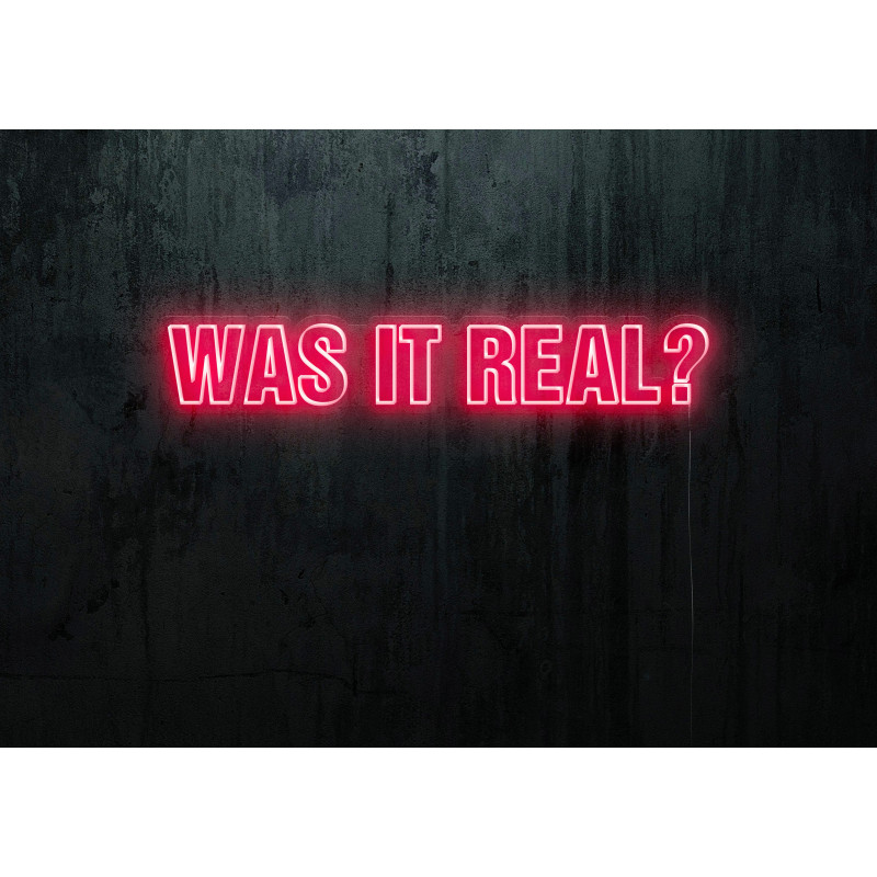 was it real, neon led lightsandwires