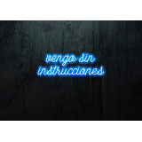 cartel neon led vengo sin instrucciones,lightsandwires