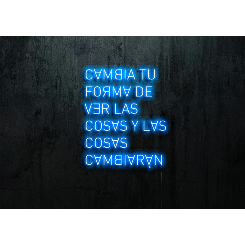 Neón Led "Cambia tu forma de ver las cosas y las cosas cambiarán"lightsandwires