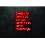 Neón Led "Cambia tu forma de ver las cosas y las cosas cambiarán"lightsandwires