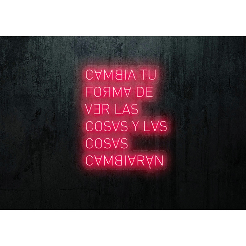 Neón Led "Cambia tu forma de ver las cosas y las cosas cambiarán"lightsandwires