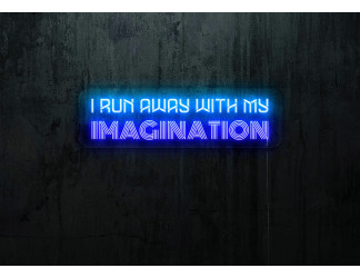 Neón Led "I run away with my imagination"lightsandwires