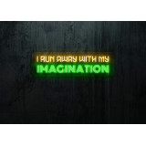 Neón Led "I run away with my imagination"lightsandwires