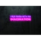 Neón Led "I run away with my imagination"lightsandwires