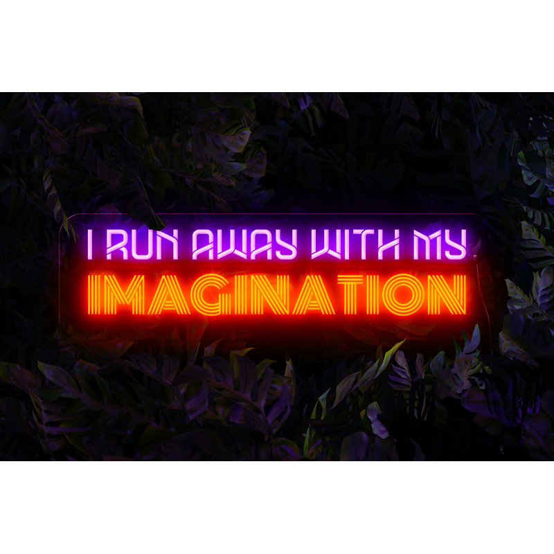 Neón Led "I run away with my imagination"lightsandwires