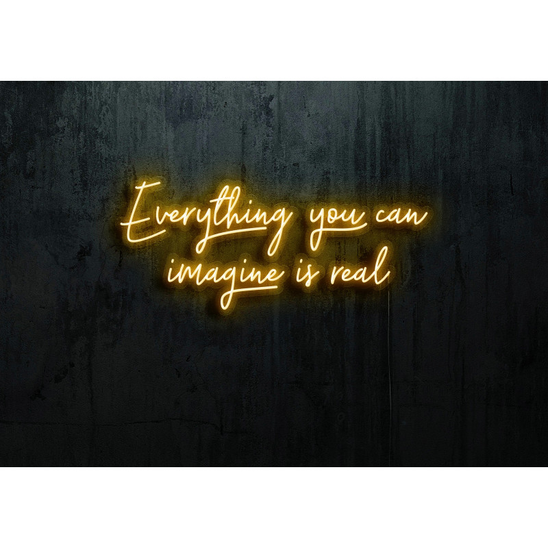 Neón Led "Everything you can imagine is real"lightsandwires