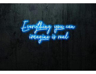 Neón Led "Everything you can imagine is real"lightsandwires