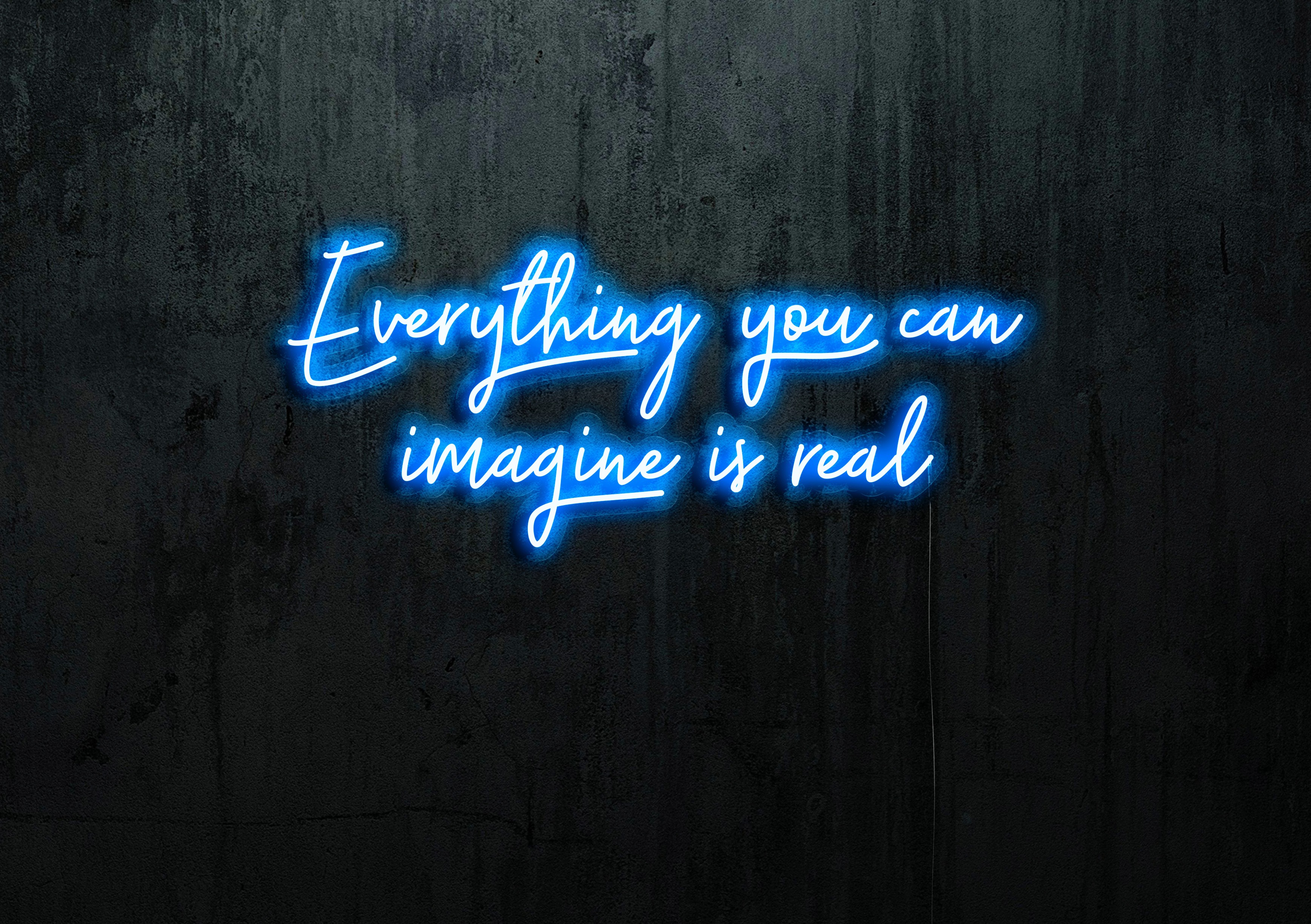 Neón Led "Everything you can imagine is real"lightsandwires