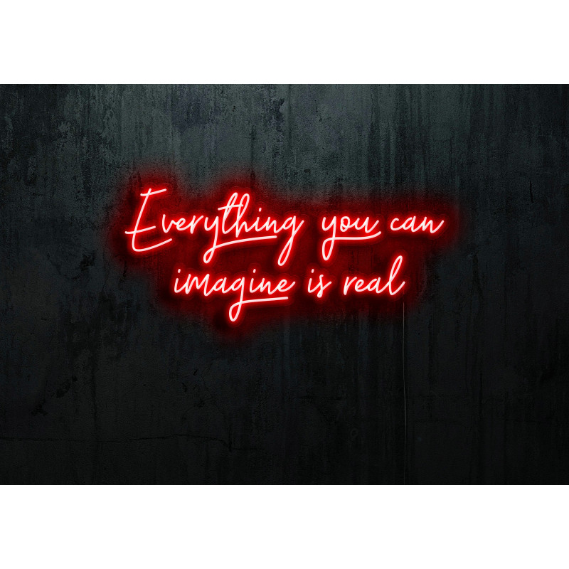 Neón Led "Everything you can imagine is real"lightsandwires