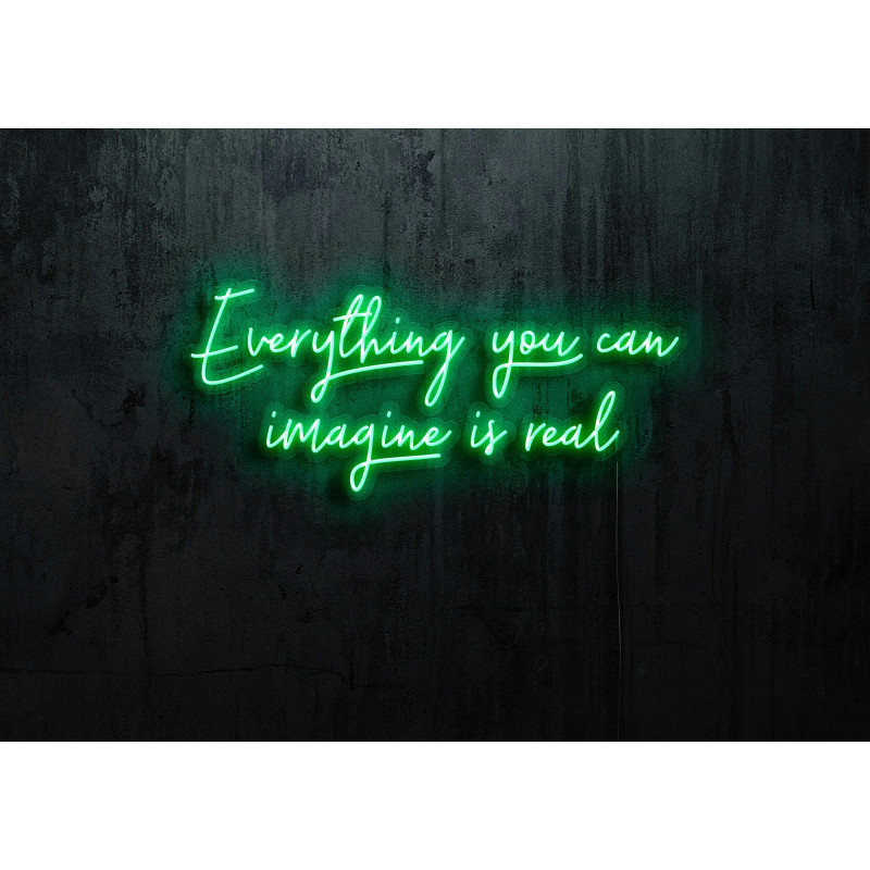 Neón Led "Everything you can imagine is real"lightsandwires