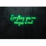 Neón Led "Everything you can imagine is real"lightsandwires
