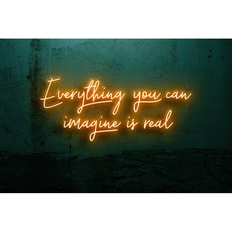 Neón Led "Everything you can imagine is real"lightsandwires