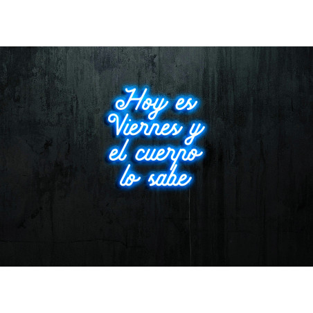 Neón Led "Hoy es viernes y el cuerpo lo sabe"LIGHTSANDWIRES