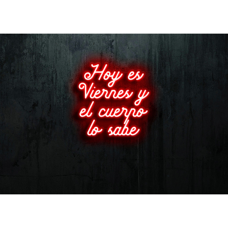 Neón Led "Hoy es viernes y el cuerpo lo sabe"LIGHTSANDWIRES