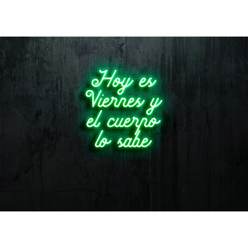 Neón Led "Hoy es viernes y el cuerpo lo sabe"LIGHTSANDWIRES