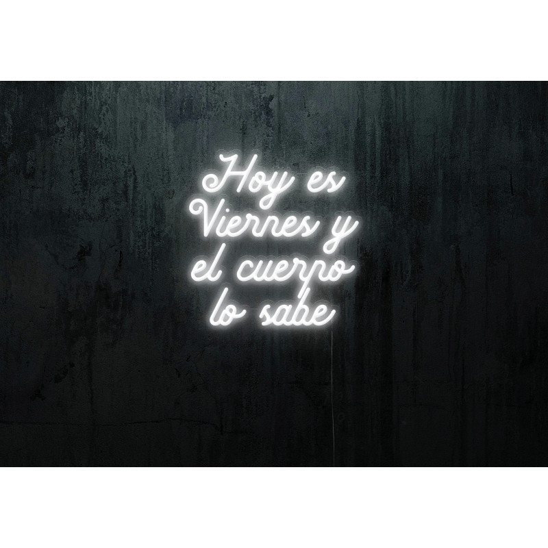 Neón Led "Hoy es viernes y el cuerpo lo sabe"LIGHTSANDWIRES