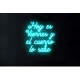 Neón Led "Hoy es viernes y el cuerpo lo sabe"LIGHTSANDWIRES