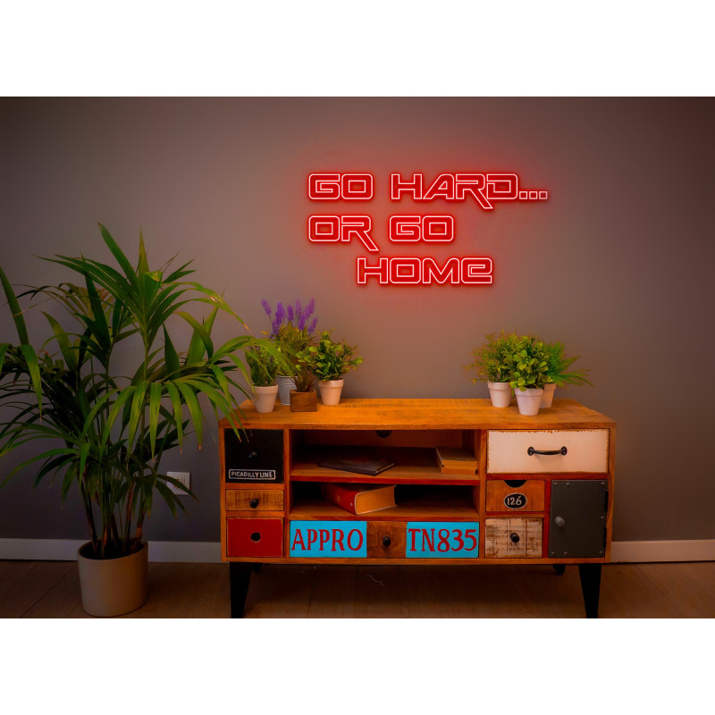 GO HARD.. OR GO HOME LIGHTSANDWIRES, NEON LED