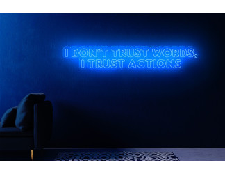 Carteles de Neón Led - Luces de neón "I don't trust word, I trust actions"