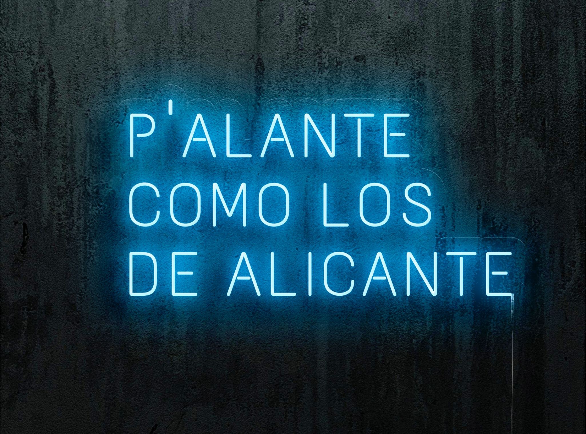 neon led p'alante como los de alicante, color azul, lightsandwires
