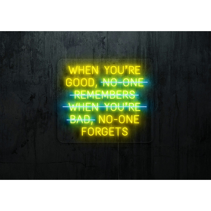 neon led , cuando eres bueno nadie se olvida,lightsandwires