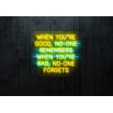 neon led , cuando eres bueno nadie se olvida,lightsandwires
