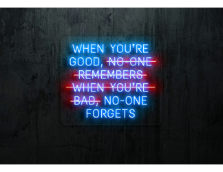 neon led , cuando eres bueno nadie se olvida,lightsandwires