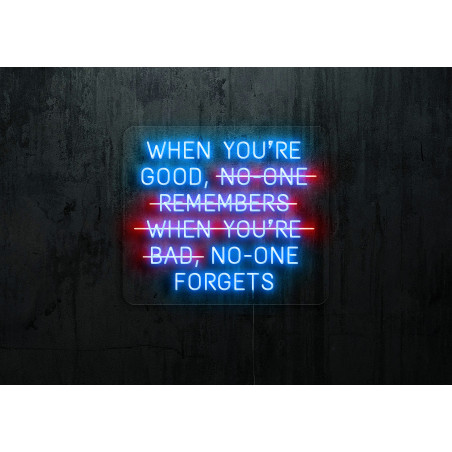 neon led , cuando eres bueno nadie se olvida,lightsandwires