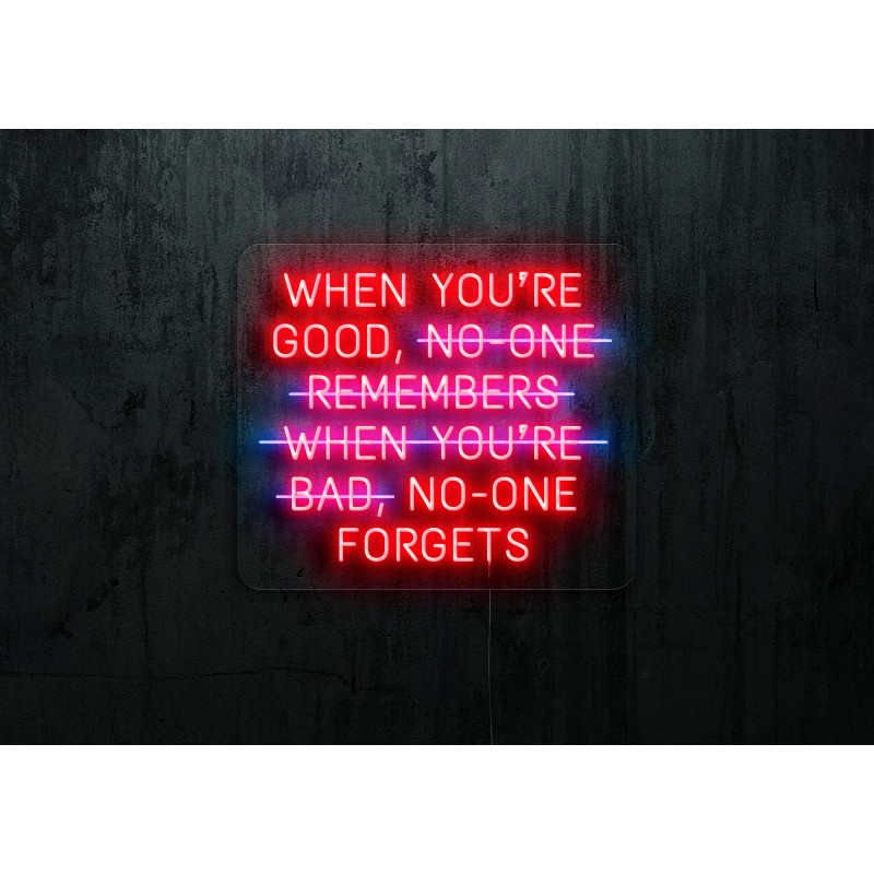 neon led , cuando eres bueno nadie se olvida,lightsandwires
