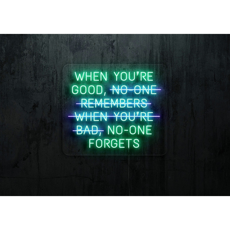 neon led , cuando eres bueno nadie se olvida,lightsandwires