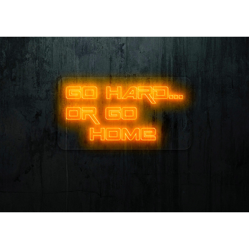 GO HARD.. OR GO HOME LIGHTSANDWIRES, NEON LED