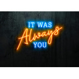 rotulo luminoso it was always you, lightsandwires