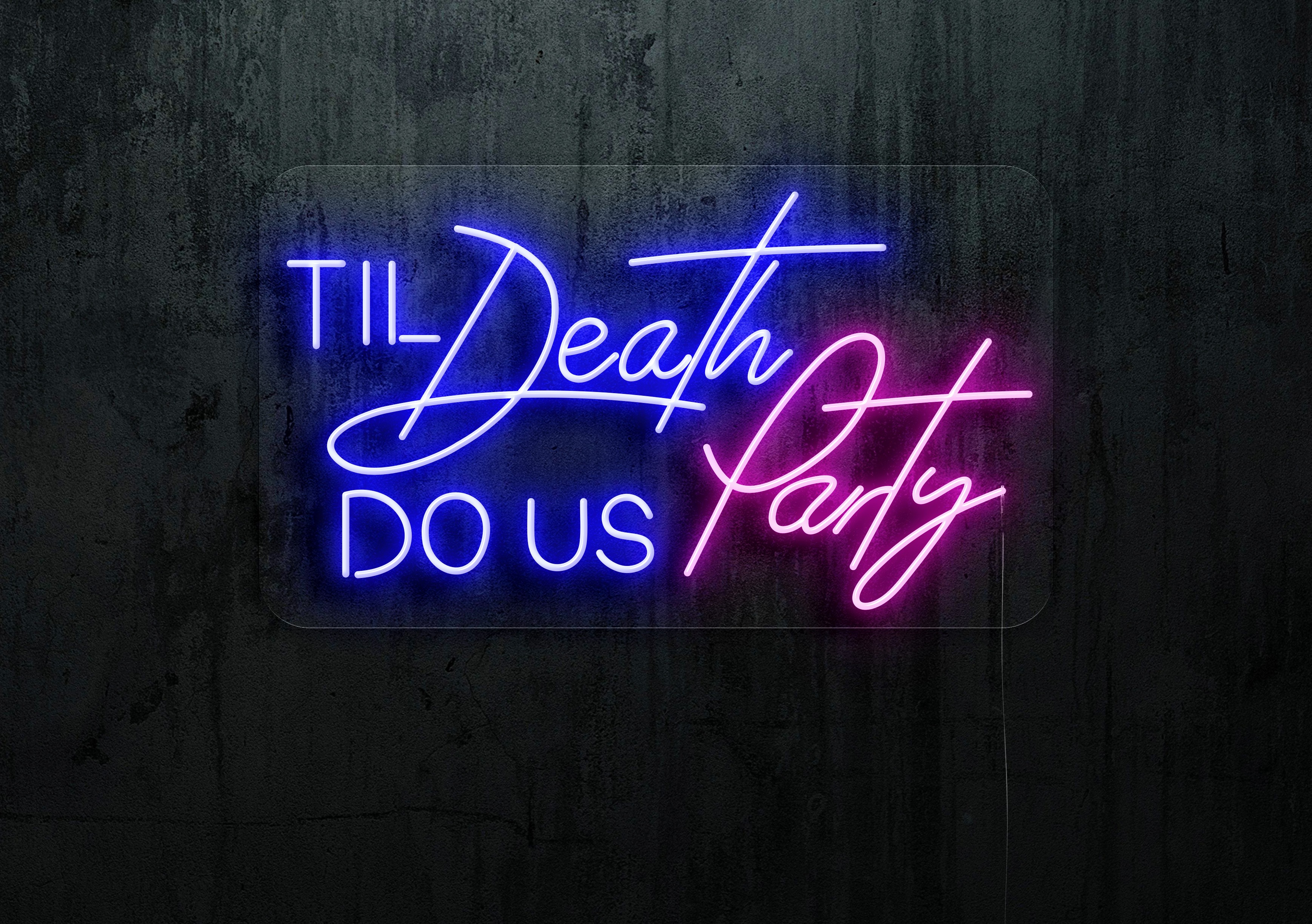 NEON LED Til deadth dous party , lightsandwires