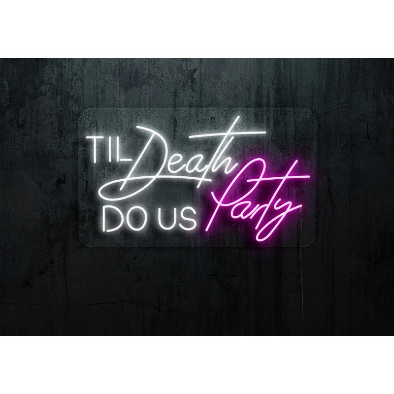 NEON LED Til deadth dous party , lightsandwires