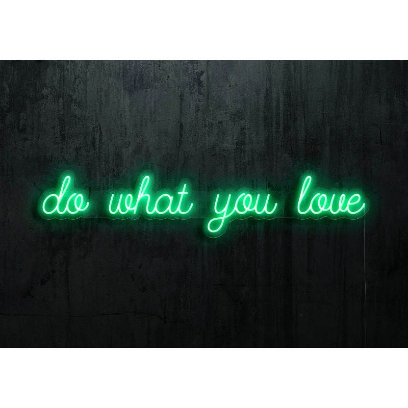 neon led do what you love lightsandwires