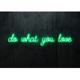 neon led do what you love lightsandwires