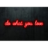 neon led do what you love lightsandwires