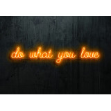 neon led do what you love lightsandwires