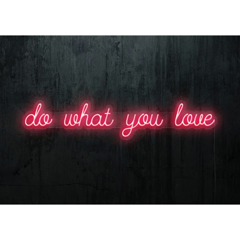 neon led do what you love lightsandwires