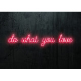 neon led do what you love lightsandwires