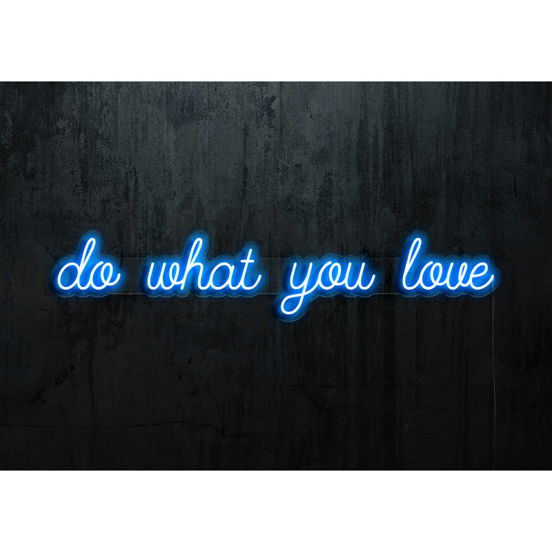 neon led do what you love lightsandwires